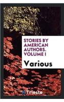 Stories by American Authors. Volume I