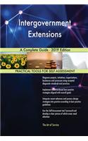 Intergovernment Extensions A Complete Guide - 2019 Edition