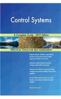 Control Systems A Complete Guide - 2019 Edition