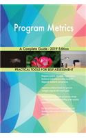 Program Metrics A Complete Guide - 2019 Edition