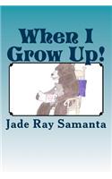 When I grow Up
