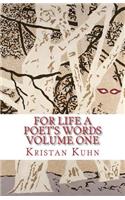 For Life a Poet's Words Volume One