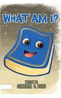 What Am I?