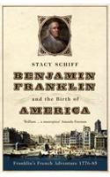 Benjamin Franklin and the Birth of America