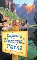 Rigby Literacy: Leveled Reader Grade 4 Exploring National Parks: Leveled Reader Grade 4 Exploring National Parks