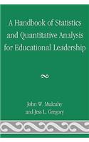 A Handbook of Statistics and Quantitative Analysis for Educational Leadership