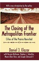 The Closing of the Metropolitan Frontier