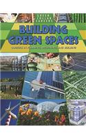 Building Green Places: Careers in Planning, Designing, and Building: Careers in Planning, Designing, and Building