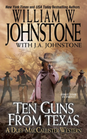 Ten Guns from Texas: (6 A Duff MacCallister Western)