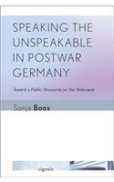 Speaking the Unspeakable in Postwar Germany