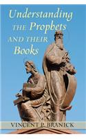 Understanding the Prophets and Their Books