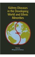 Kidney Diseases in the Developing World and Ethnic Minorities