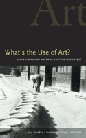 What's the Use of Art?