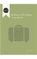 We Share the Name Refugee