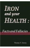 Iron and Your Health: Facts and Fallacies