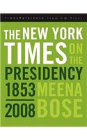 New York Times on the Presidency, 1853-2008