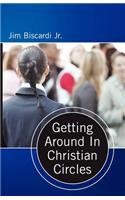 Getting Around in Christian Circles