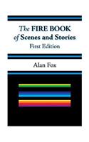 Fire Book of Scenes and Stories (First Edition)