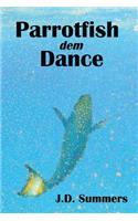 Parrotfish dem Dance