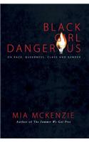 Black Girl Dangerous on Race, Queerness, Class and Gender