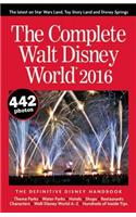 The Complete Walt Disney World 2016