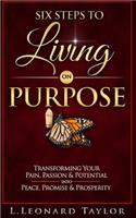Six Steps to Living On Purpose