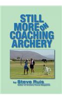 Still More on Coaching Archery