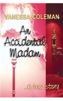 An Accidental Madam, a true story