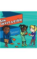 Sin Invitacion: Not Invited