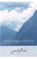 until hope returns