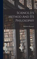 Science Its Method And Its Philosophy