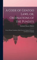 Code of Gentoo Laws, or, Ordinations of the Pundits