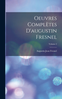 Oeuvres Complètes D'augustin Fresnel; Volume 2