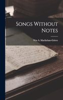 Songs Without Notes