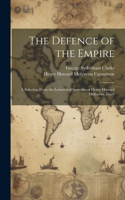 Defence of the Empire; a Selection From the Letters and Speeches of Henry Howard Molyneux, Fourt