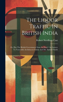 Liquor Traffic In British India
