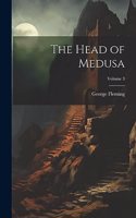 Head of Medusa; Volume 3