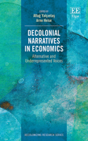 Decolonial Narratives in Economics: Alternative and Underrepresented Voices