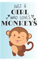 Just A Girl Who Loves Monkeys: Cute Monkey Lovers Journal / Notebook / Diary / Birthday Gift (6x9 - 110 Blank Lined Pages)