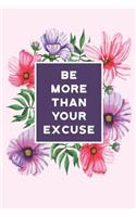 Be More Than Your Excuse