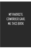 My Favorite Coworker Gave me this Book