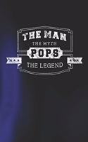 The Man The Myth Pops The Legend: Family life Grandpa Dad Men love marriage friendship parenting wedding divorce Memory dating Journal Blank Lined Note Book Gift