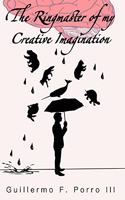 Ringmaster of My Creative Imagination