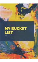 My Bucket List: Guided Prompt Journal For Keeping Track of Your Adventures and Ideas - 100 Entries - Bucket List Journal