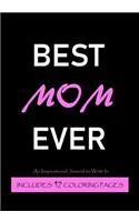 Best Mom Ever - An Inspirational Journal to Write in