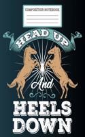 Composistion Notebook - Head Up and Heals Down