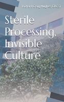Sterile Processing, Invisible Culture
