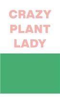 Crazy Plant Lady