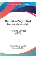 Union Prayer Book For Jewish Worship