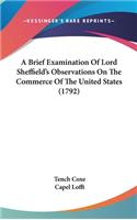 A Brief Examination of Lord Sheffield's Observations on the Commerce of the United States (1792)